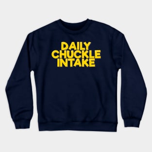 Doctor Funny Daily Chuckle Intake Crewneck Sweatshirt